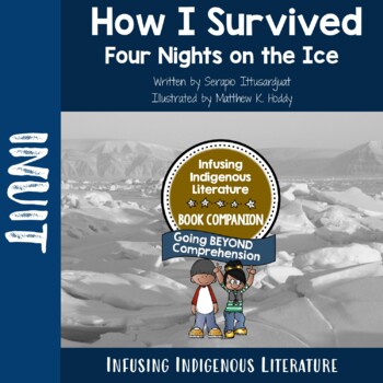 Preview of How I Survived Four Nights on the Ice Lessons - Indigenous Resource