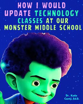 Preview of How I Would Update Tech Classes At Our Monster Middle School Picture Book