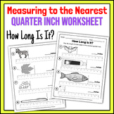 How Long Is It? - Measuring to the Nearest Quarter Inch - 