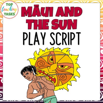 Preview of How Māui Slowed The Sun | Māori Myths and Legends Play Script