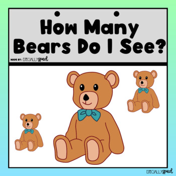 Preview of How Many Bears Do I See? Interactive Adapted Book (Counting Practice)