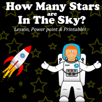 Preview of How Many Stars Are In The Sky? Lesson, Power Point & Printables