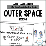 Count, Color, & Name Wh-Question Adapted Book Outer Space Edition