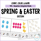 Count, Color, & Name Wh-Question Adapted Book - SPRING & EASTER