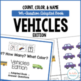 How Many? What Color? What? Adapted Book {VEHICLES}