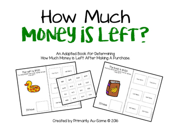 Preview of How Much Money Is Left?  (An Adapted Book for Subtracting Money)