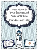 How Much is your Snowman: Adding Like Coins