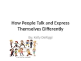 How People Talk & Express Themselves Differently