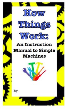 Preview of How Things Work: Simple Machines Booklet and Study Guide