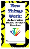 How Things Work: Simple Machines Booklet and Study Guide
