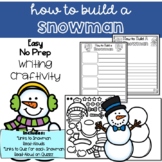 How To Build A Snowman Craftivity- Craft and Writing Activ