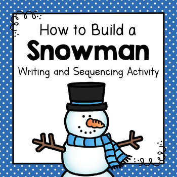 Preview of How To Build a Snowman | How To Writing Activity | Sequencing Activity