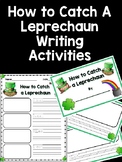 How To Catch A Leprechaun Writing Activities