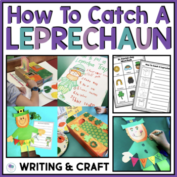 Preview of How To Catch A Leprechaun Writing Template and Craft | St. Patricks Day Writing