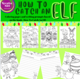 How To Catch An Elf Coloring Pages & Writing Prompts Chris