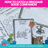 How To Catch Dinosaur Book Companion for Speech Therapy