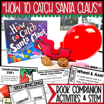 Preview of How To Catch Santa Claus STEM Reading Comprehension Activities Christmas