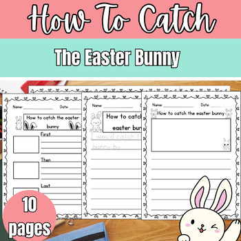 Preview of How To Catch The Easter Bunny Writing Activities with Writing Prompts