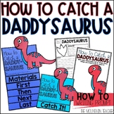 How To Catch a Daddysaurus Father's Day Writing Prompt and