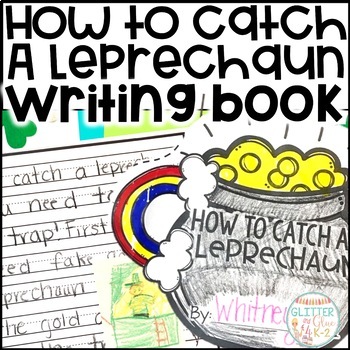 Preview of How To Catch a Leprechaun Writing- Includes Two Different Book Options!