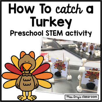 Preview of How To Catch a Turkey- STEM Activity for Early Childhood & Elementary
