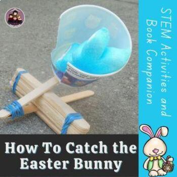 Preview of How To Catch the Easter Bunny Literature and STEM Activities