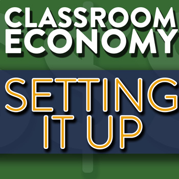 Preview of How To Create A Classroom Economy Part 1 | Set-Up