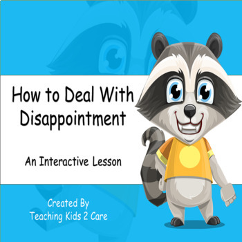 Preview of How To Deal With Disappointment - Social Emotional Learning / Interactive Lesson