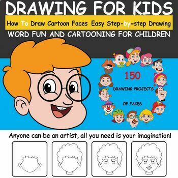 Preview of How To Draw Cartoon Faces-Fun & Easy Step by Step Drawing -150 projects of faces