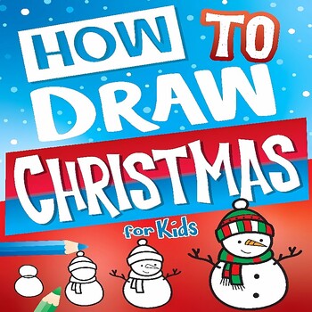 Preview of How To Draw Christmas: Simple And Easy Drawing Book With Santa Claus, Snowman