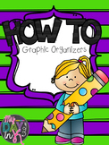 How To Graphic Organizers