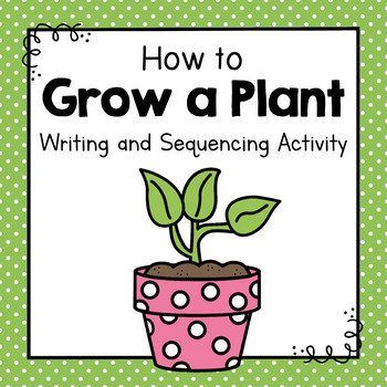 Preview of How To Grow a Plant | How To Writing Activity | Sequencing Activity
