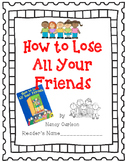 How To Lose All Your Friends by Nancy Carlson-A Complete B