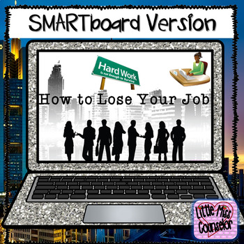 Preview of How To Lose Your Job:  SMARTboard lesson on Student Success & Soft Skills