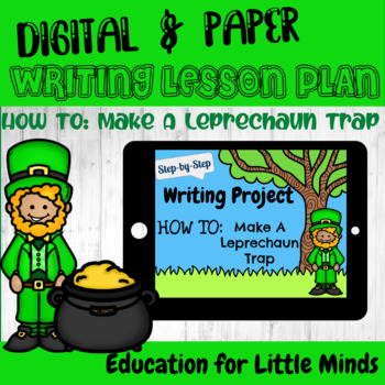 Preview of How To: Make A Leprechaun Trap Digital & Paper Writing Plan