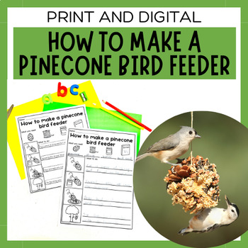 Preview of How To Make A Pinecone Bird Feeder Worksheets & Digital Presentation