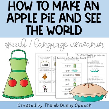 Preview of How To Make An Apple Pie And See The World - Speech/Language Companion