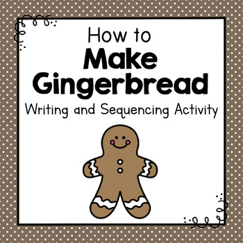 Preview of How To Make Gingerbread | How To Writing Activity | Sequencing | Christmas