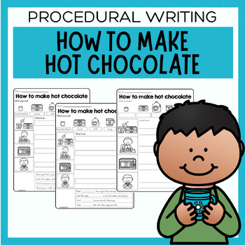 Preview of How To Make Hot Chocolate | Differentiated Procedure Writing Worksheets