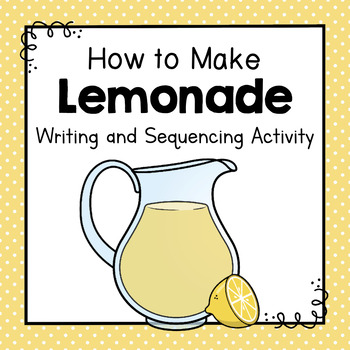 Preview of How To Make Lemonade | How To Writing Activity | Sequencing Activity