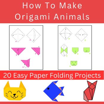 Preview of How To Make Origami Animals - 20 Easy Paper Folding Projects. Kids origami book