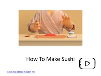 Preview of How To Make Sushi.  Video Lesson. ELA. Cooking. Instructions. ESL. EFL. Steps.