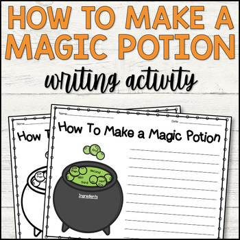 Preview of How To Make a Magic Potion Writing Activity