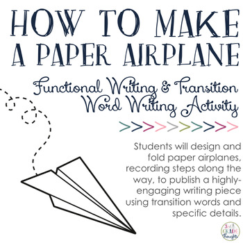 Preview of How To Make a Paper Airplane: Functional Writing & Transition Word Activity