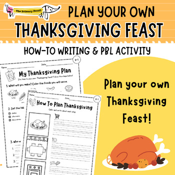Preview of How To Plan a Thanksgiving Feast! Writing & Seasonal PBL Activity for K-2
