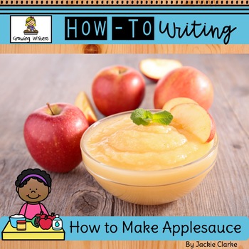 Preview of How-To Procedural Writing: How to Make Applesauce