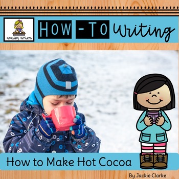 Preview of How-To Procedural Writing: How to Make Hot Cocoa/Chocolate