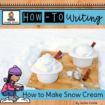 Preview of How-To Procedural Writing: How to Make Snow Cream