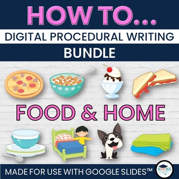 Preview of How To Procedure Writing - Food & Home Activities - for Google Slides™ BUNDLE