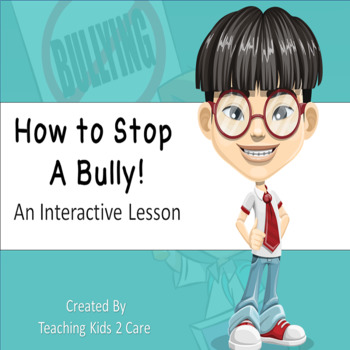 Preview of How To Stop A Bully - Social Emotional Learning / Interactive Lesson
